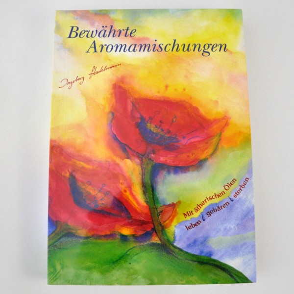  Buch: Bewährte Aromamischungen von I. Stadelmann