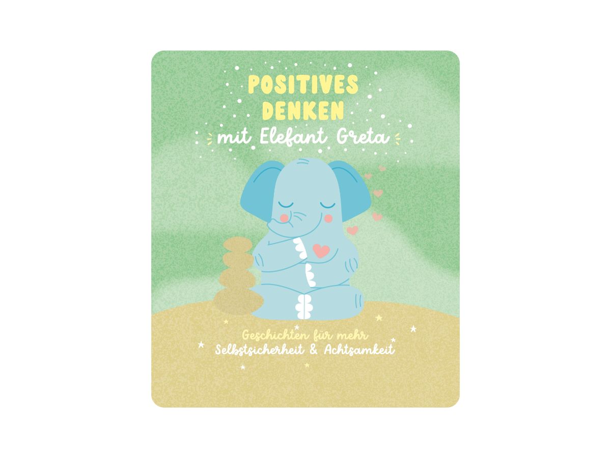 Positives Denken mit Elefant Greta - Geschichten für mehr Selbstsicherheit und Achtsamke - Tonies 4+