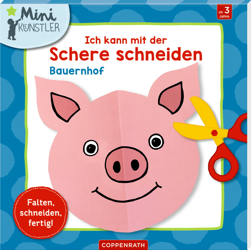 Ich kann mit der Schere schneiden: Bauernhof (Mini-Künstler)