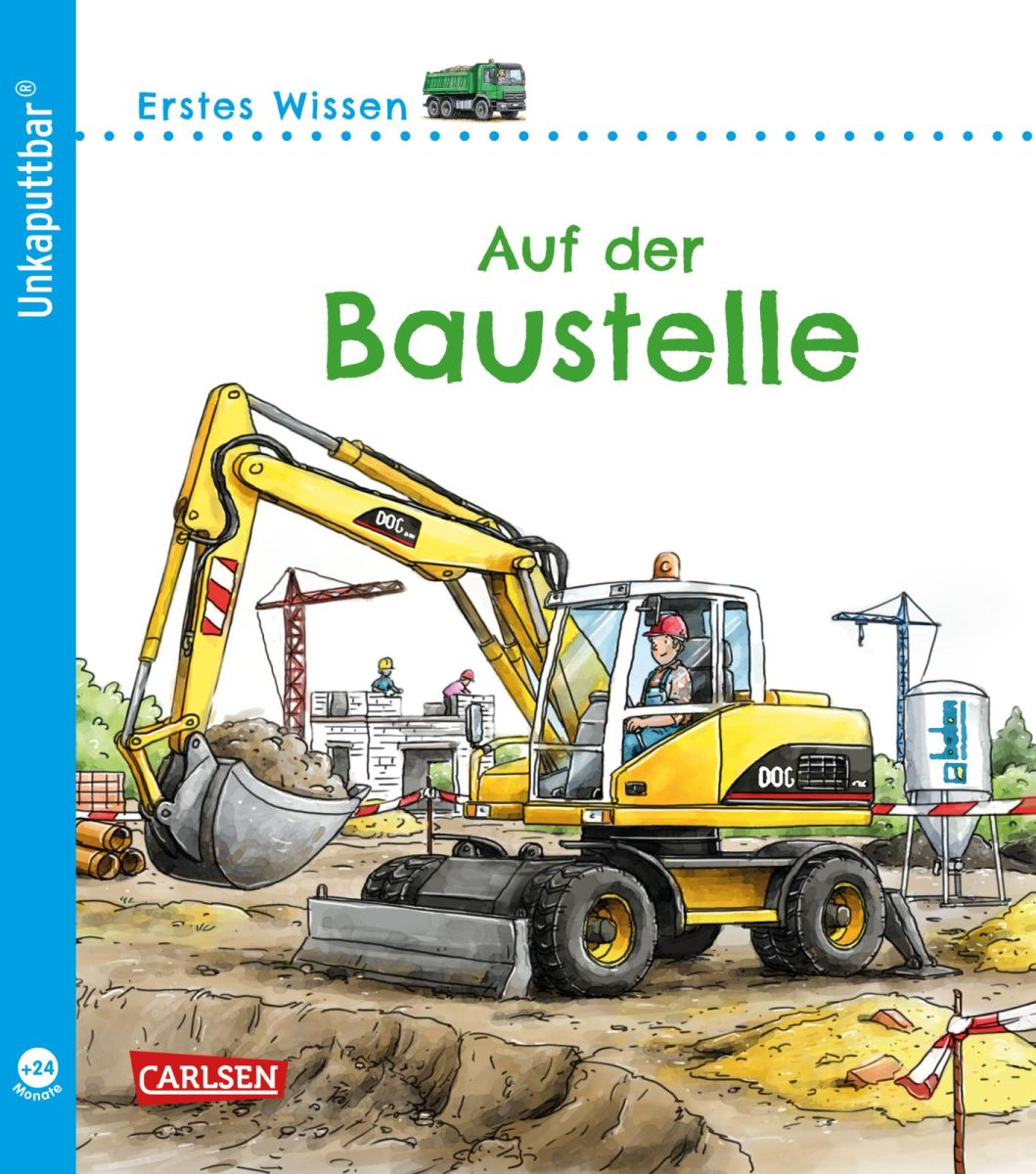 Unkaputtbar Erstes Wissen: Auf der Baustelle (Band 3) 2+