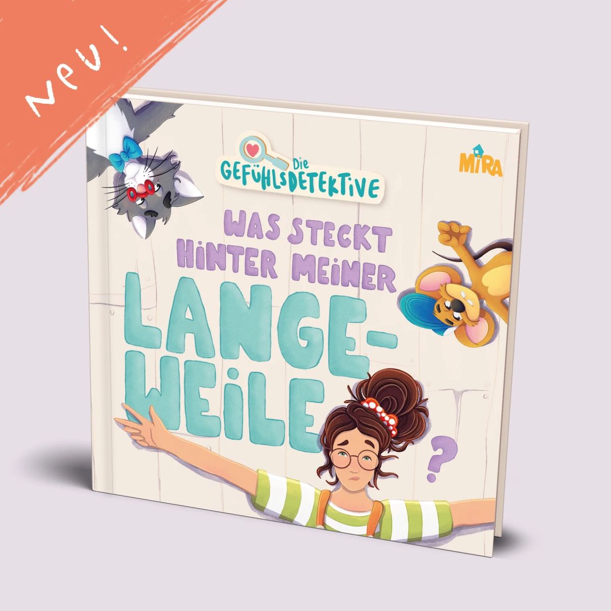 Was steckt hinter meiner Langeweile? - Mira und das fliegende Haus