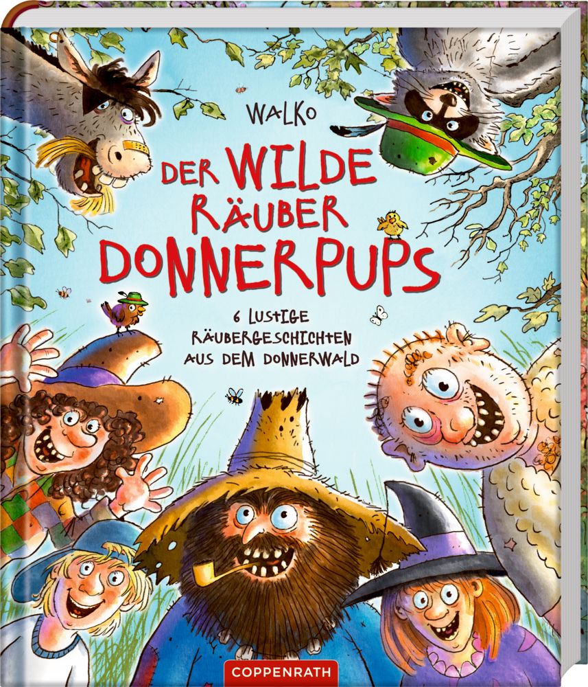 Der wilde Räuber Donnerpups - 6 lustige Räubergeschichten 4+