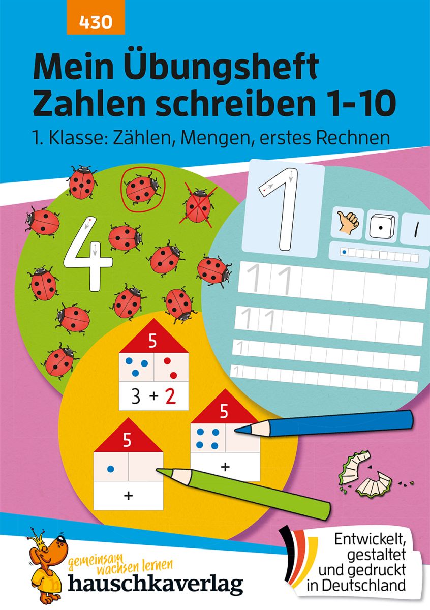 Mein Übungsheft Zahlen schreiben 1-10 – 1. Klasse: Zählen, Mengen, erstes Rechnen - Hauschka Verlag