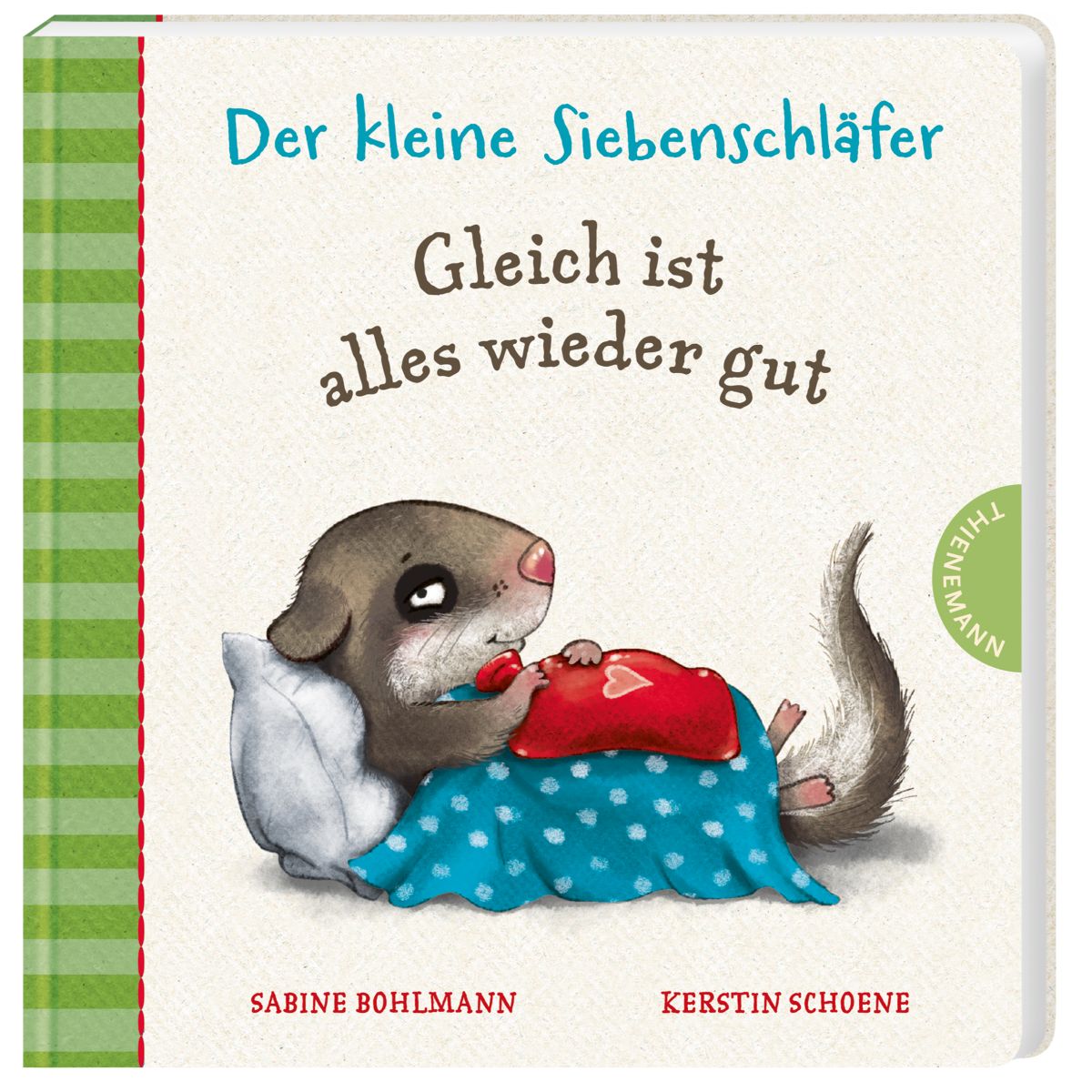 Der kleine Siebenschläfer - Gleich ist alles wieder gut 2+