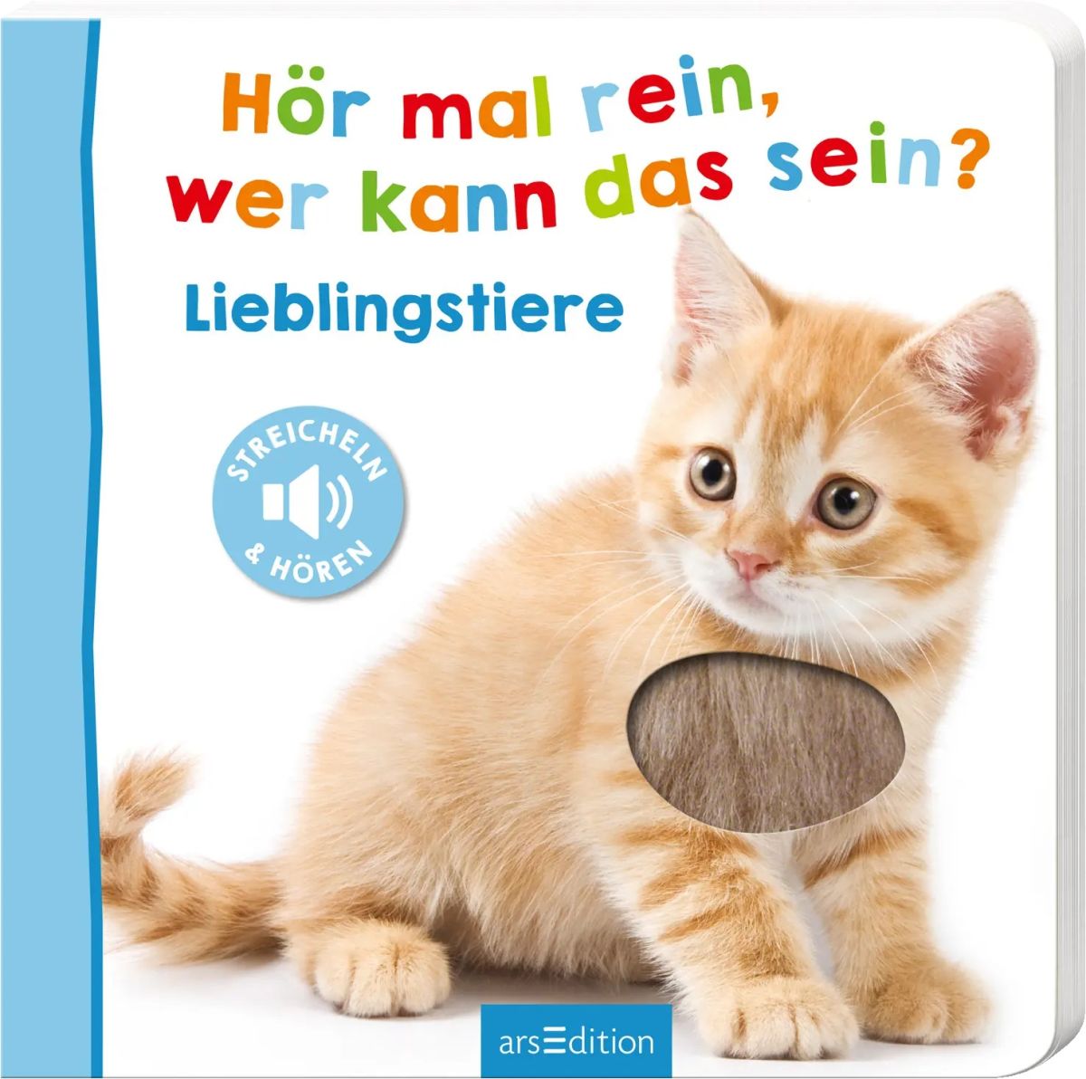 Hör mal rein, wer kann das sein? – Lieblingstiere (Streicheln & Hören)
