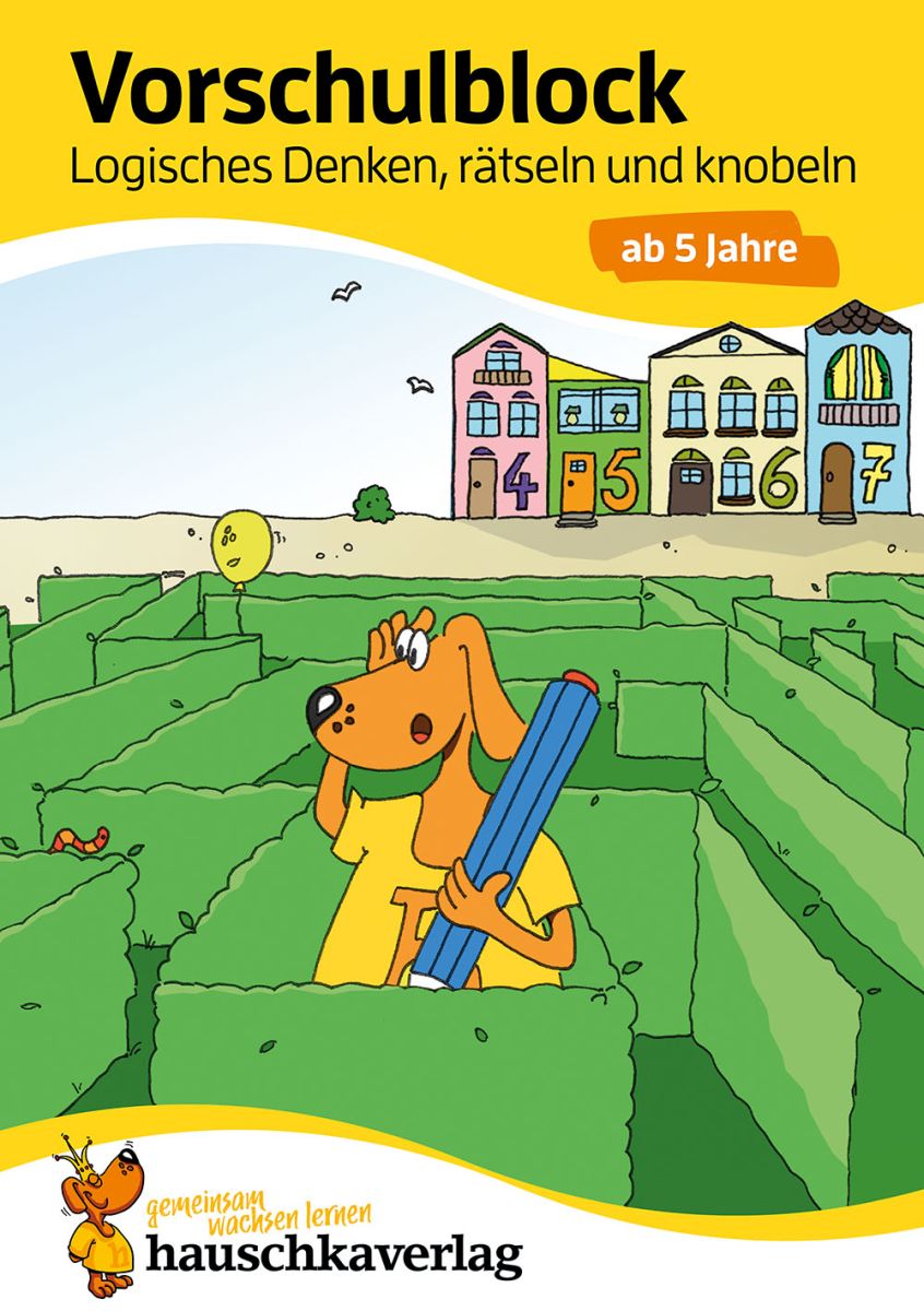 Vorschulblock - Logisches Denken, rätseln und knobeln - Hauschka Verlag 5+