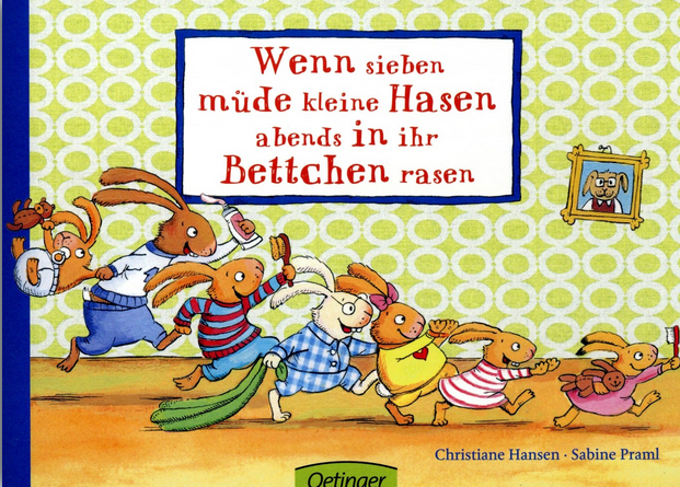 Wenn sieben müde kleine Hasen abends in ihr Bettchen rasen 2+