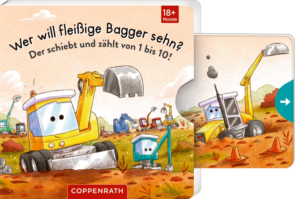 Wer will fleißige Bagger sehn? Schiebt und zählt von 1 bis 10! 18M+