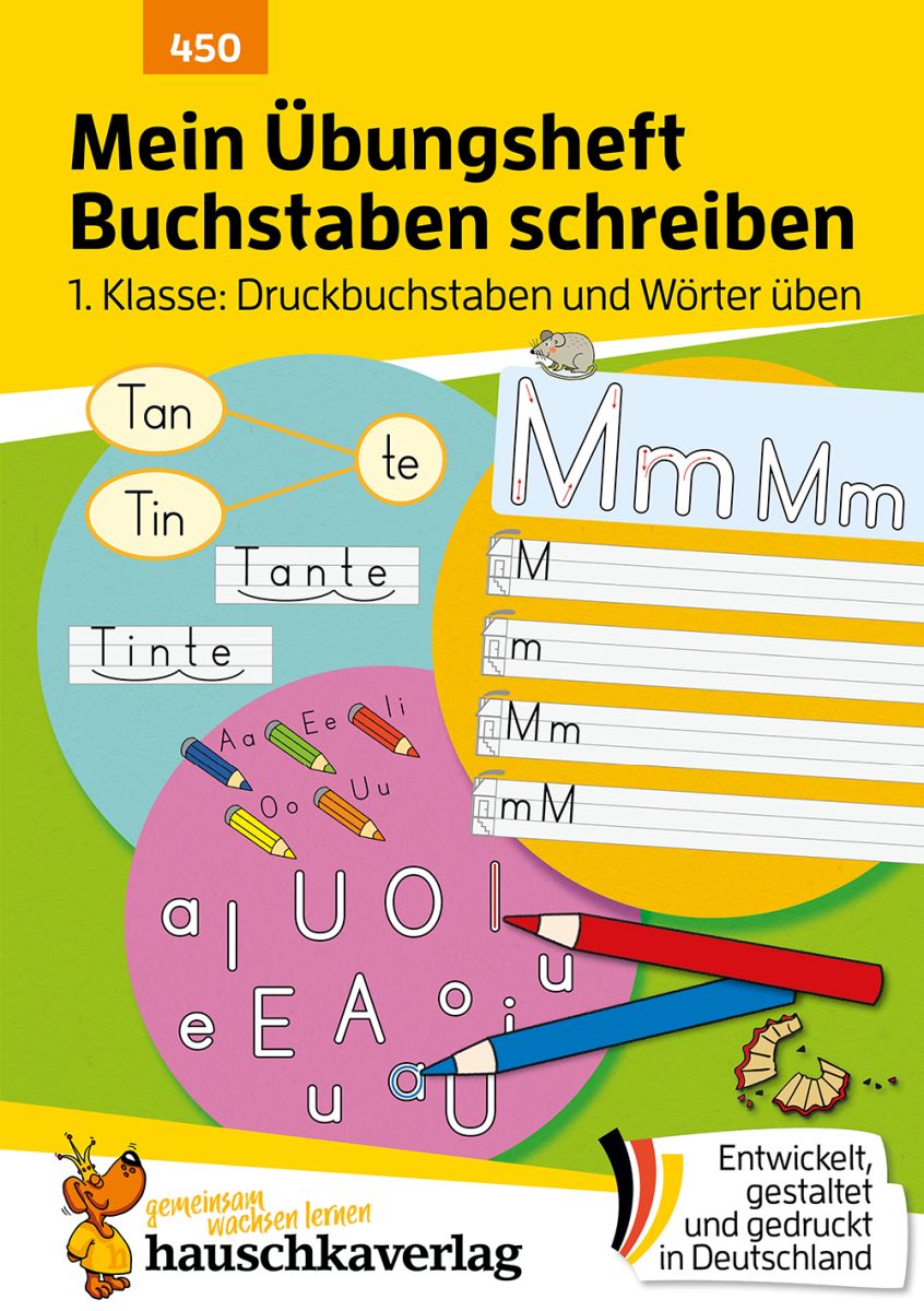 Mein Übungsheft Buchstaben schreiben – 1. Klasse: Druckbuchstaben und Wörter üben - Hauschka Verlag