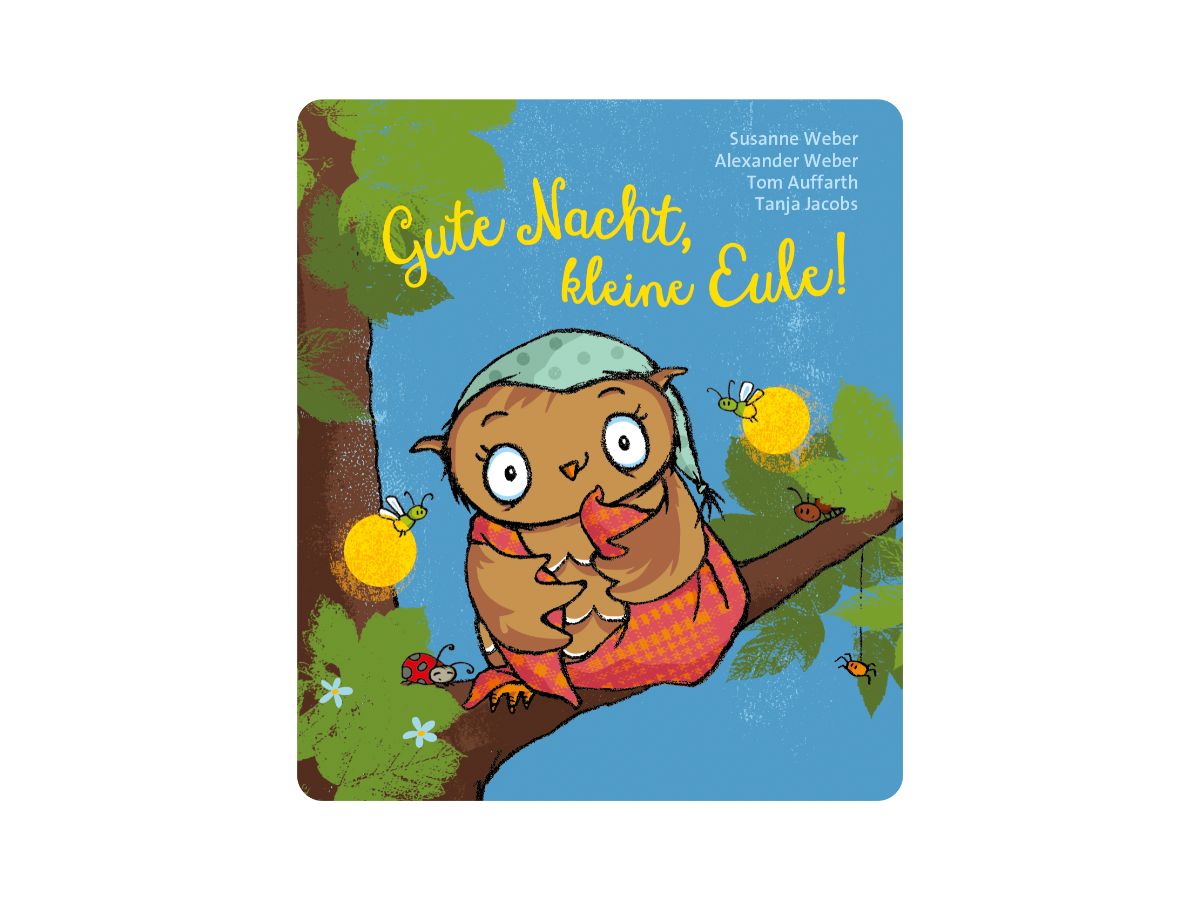 Die Eule mit der Beule - Gute Nacht, kleine Eule - Tonies 3+