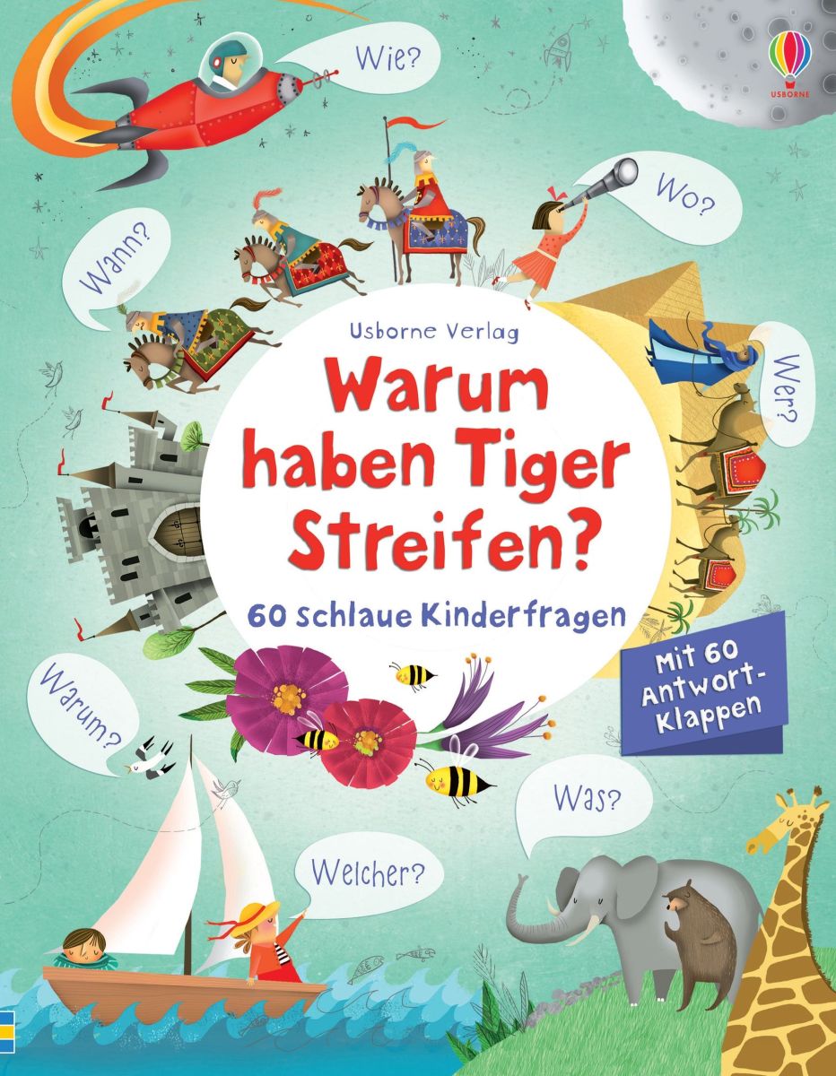 Warum haben Tiger Streifen? 60 schlaue Kinderfragen 4+