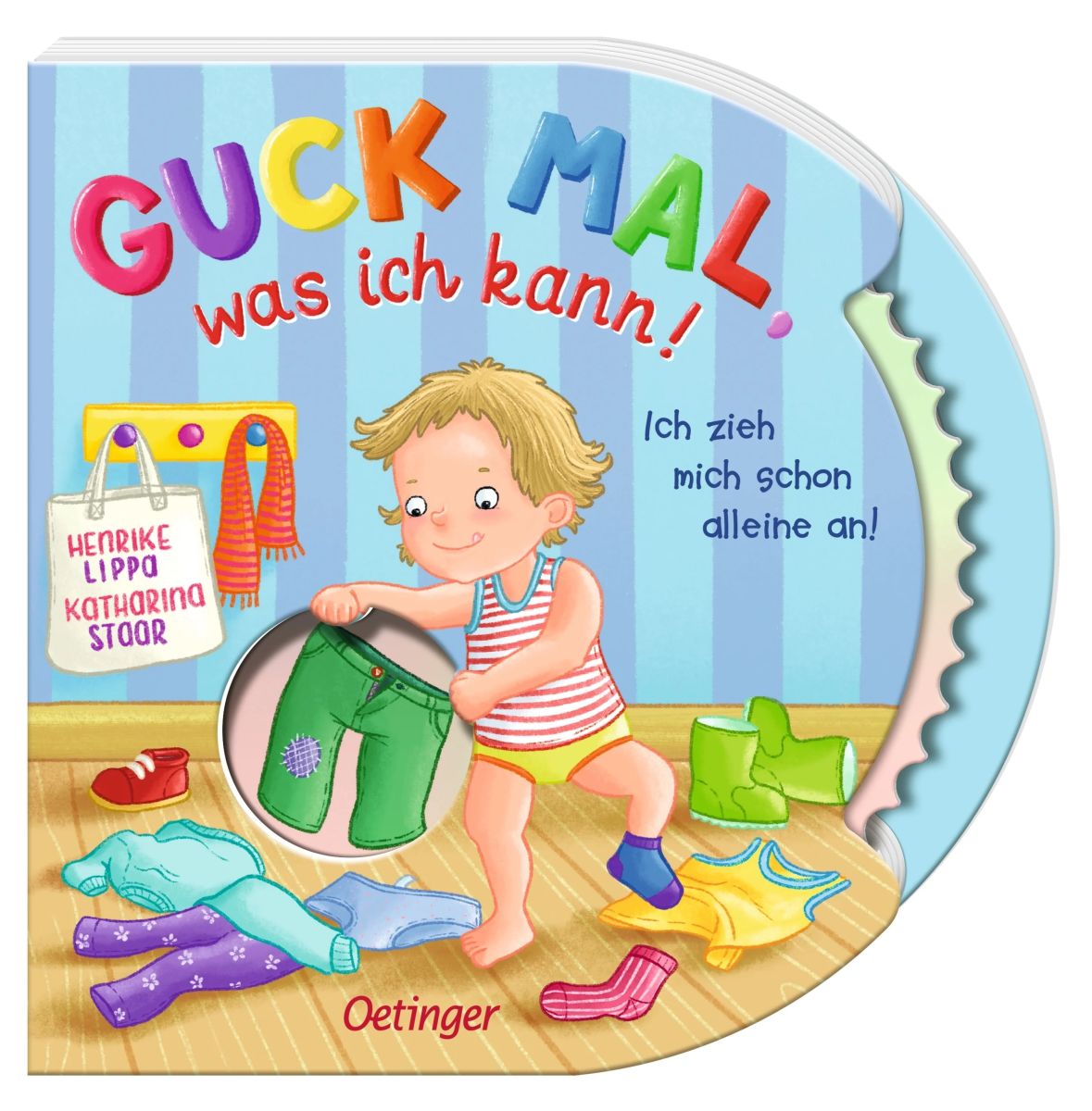 Guck mal, was ich kann! Ich zieh mich schon alleine an! 2+