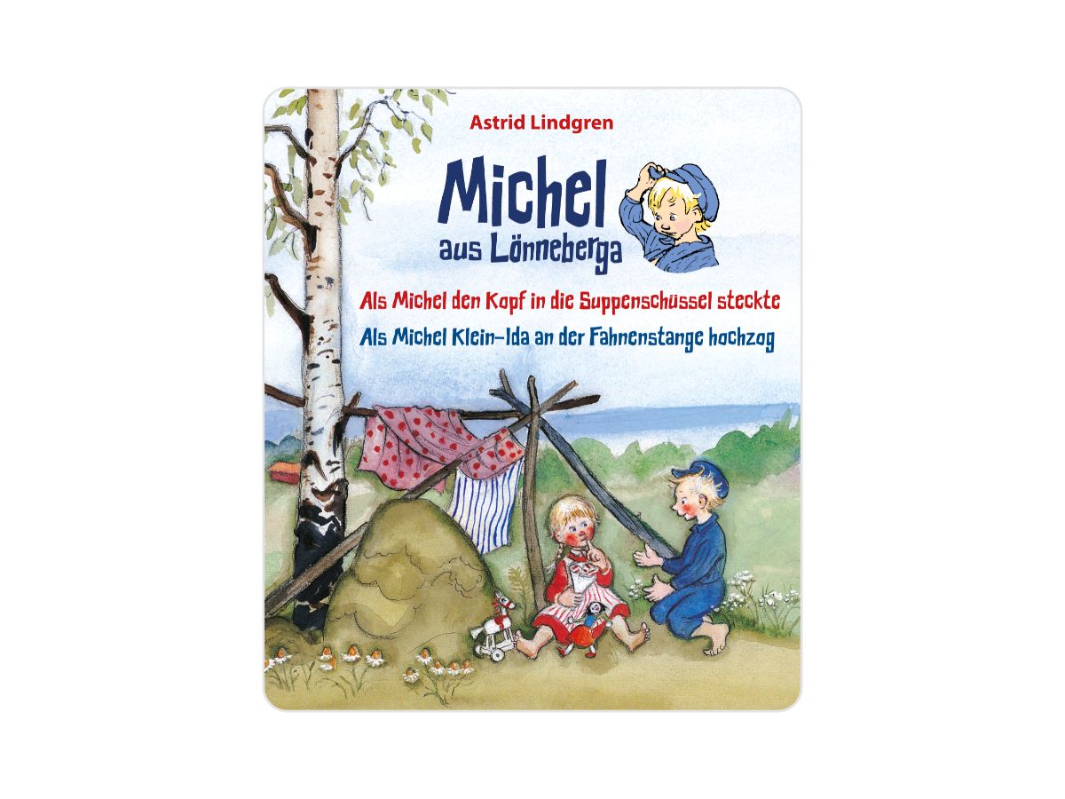 Michel aus Lönneberga - Als Michel den Kopf in die Suppenschüssel steckte (Neuaufl. 24) - Tonies 4+