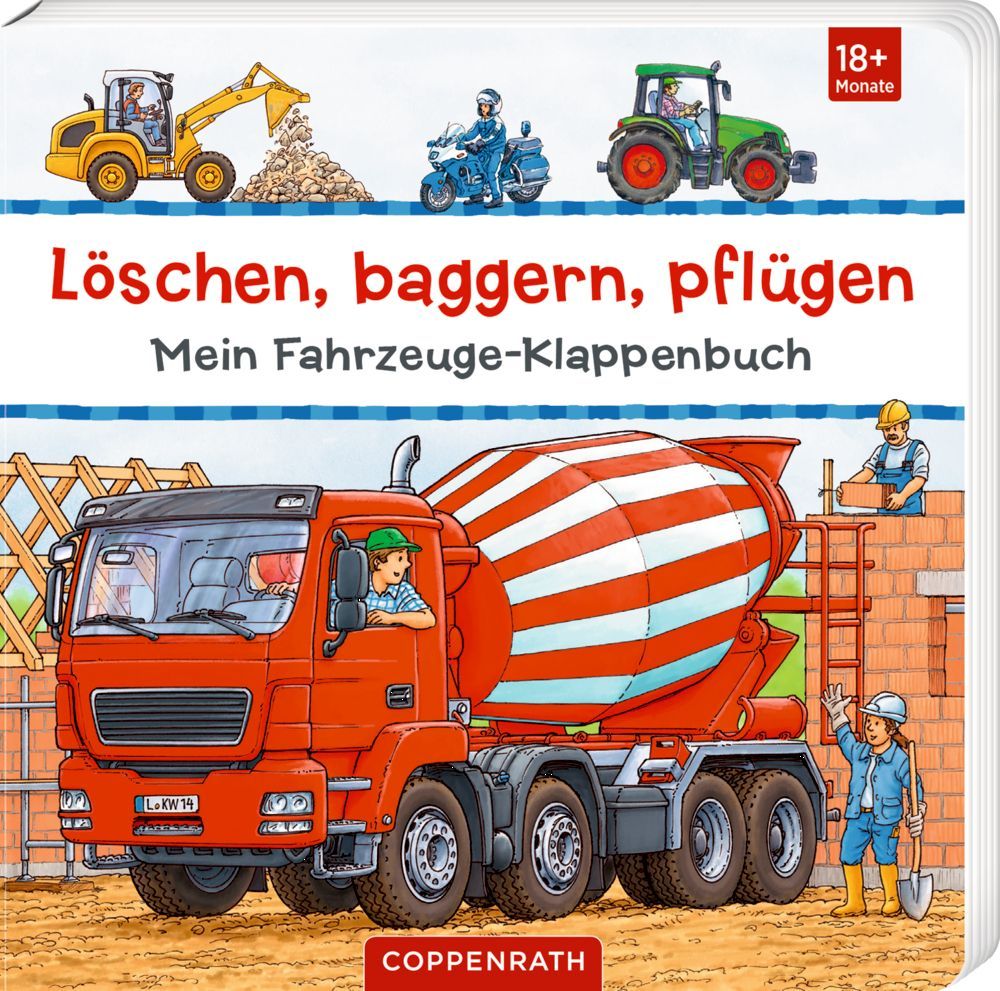 Löschen, baggern, pflügen: Mein Fahrzeuge-Klappenbuch 18M+